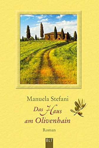 Das Haus am Olivenhain: Roman (BLT. Bastei Lübbe Taschenbücher)