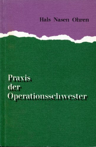 Praxis der Operationsschwester 8 Hals Nasen Ohren