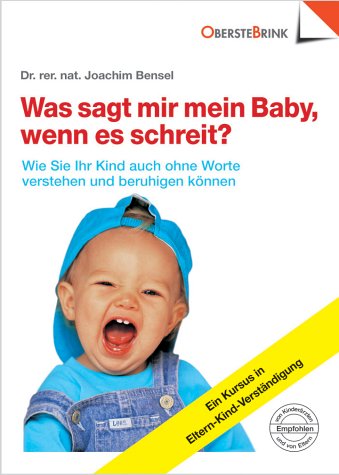 Was sagt mir mein Baby, wenn es schreit?