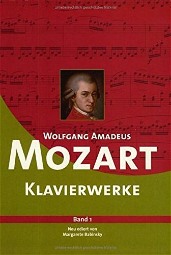 Wolfgang Amadeus Mozart Klavierwerke: Band 1