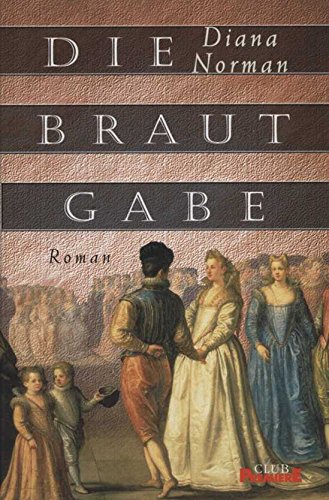 Die Brautgabe. [Gebundene Ausgabe]
