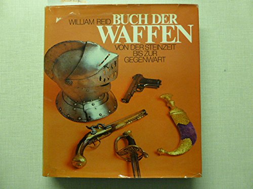Buch der Waffen (6505 686). Von der Steinzeit bis zur Gegenwart