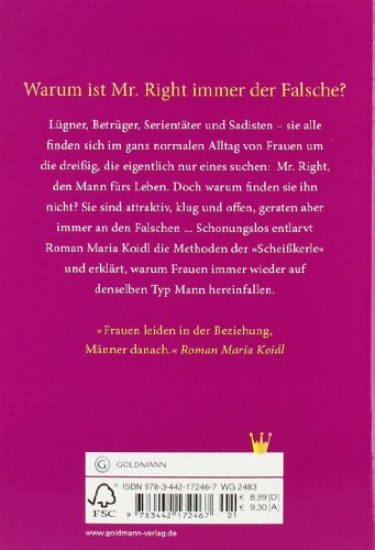 Scheißkerle: Warum es immer die Falschen sind