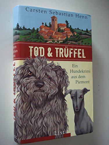 Tod & Trüffel: Ein Hundekrimi aus dem Piemont