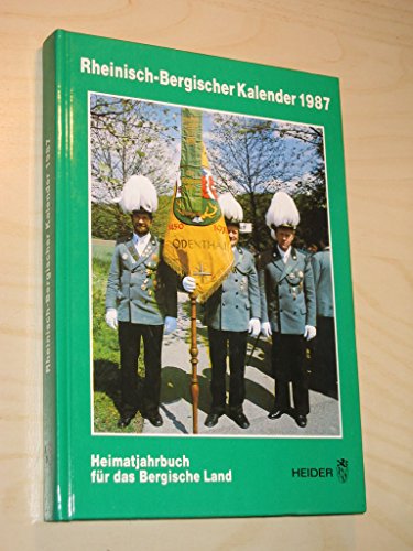 Rheinisch-Bergischer Kalender 1987 Heimatjahrbuch für das Bergische Land 57. Jahrgang