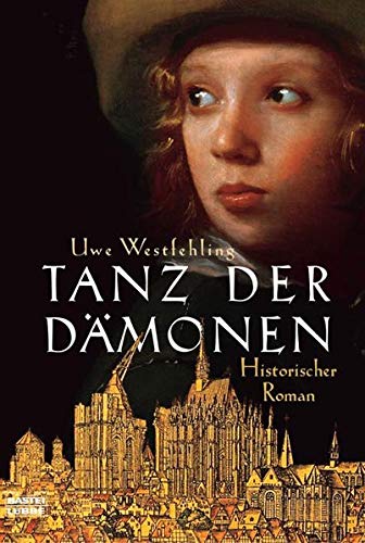 Tanz der Dämonen: Historischer Roman (Allgemeine Reihe. Bastei Lübbe Taschenbücher)