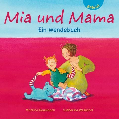 Mia und Mama / Mia und Papa. Ein Wendebuch von Martina Baumbach (15. Januar 2008) Pappbilderbuch