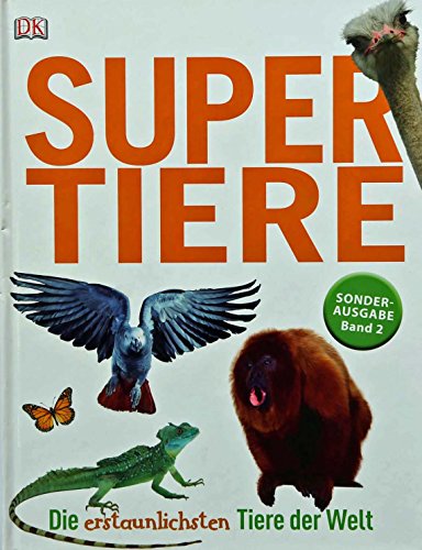 Super Tiere, Die erstaunlichsten Tiere der Welt, Sonderausgabe BAND 2, Made for McDonalds 2014