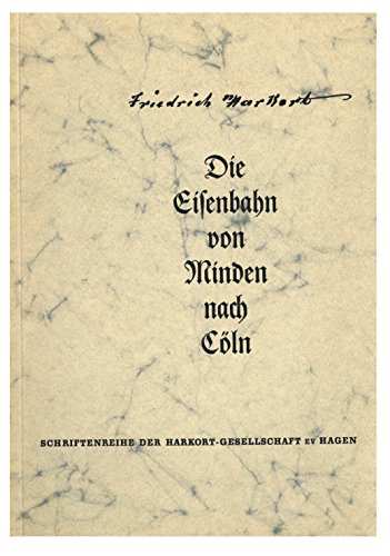 Die Eisenbahn von Minden nach Cöln.