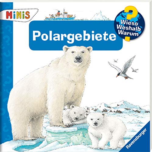 Polargebiete (Wieso? Weshalb? Warum? Ravensburger Minis)