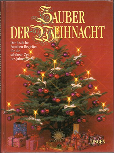 Zauber der Weihnacht. Zum Singen, Basteln und Vorlesen. Lieder, Texte, Geschichten, Gedichte Rezepte und Bastelvorschläge für die Weihnachtszeit.
