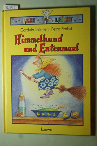 Himmelhund und Entenmaul. ( Ab 6 J.). ( Leseleicht)