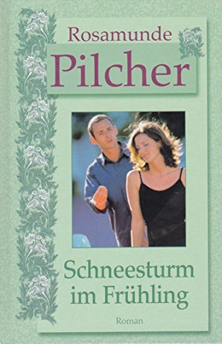 Rosamunde Pilcher - Schneesturm im Frühling