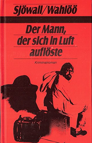 Der Mann, der sich in Luft auflöste. Kriminalroman