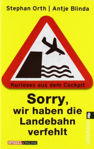 »Sorry, wir haben die Landebahn verfehlt«: Kurioses aus dem Cockpit