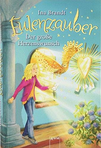Eulenzauber (9). Der große Herzenswunsch