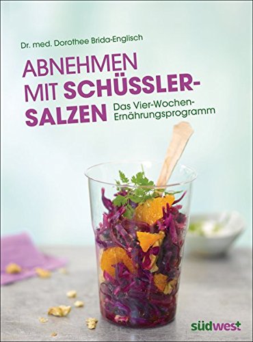 Abnehmen mit Schüßler-Salzen: Das Vier-Wochen-Ernährungsprogramm
