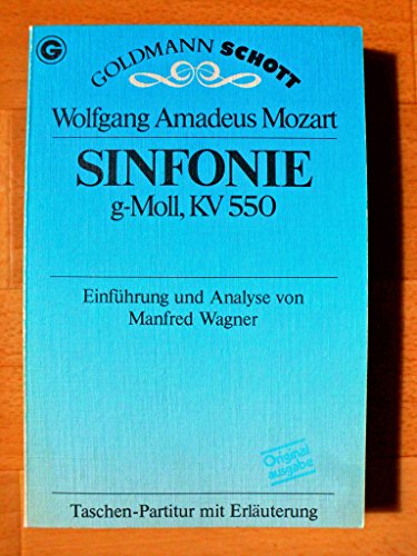 Sinfonie g- Moll KV 550. Taschen- Partitur mit Erläuterung
