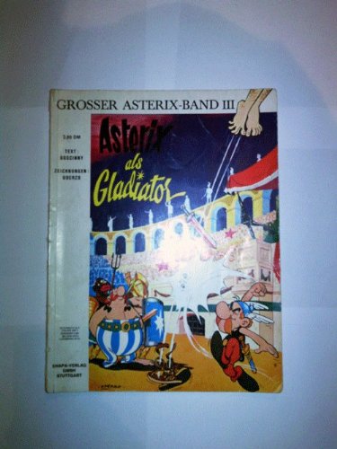 Großer Asterix-Band III / 3: Asterix als Gladiator. 1. / erste Auflage 1969