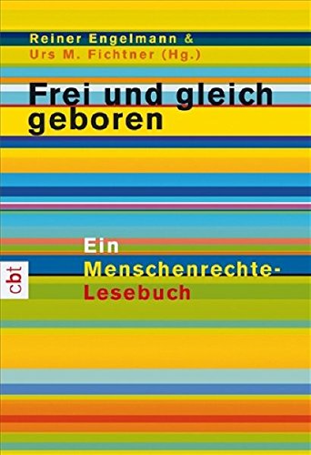 Frei und gleich geboren.Ein Menschenrechte-Lesebuch