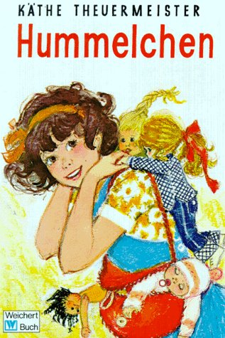 Hummelchen. die fröhliche Geschichte einer kleinen Puppenmutti.