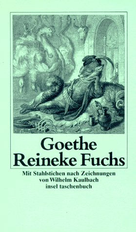 Reineke Fuchs: Mit Stahlstichen nach Zeichnungen von Wilhelm Kaulbach (insel taschenbuch)