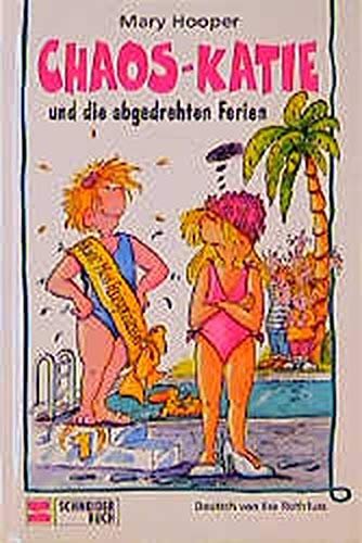 Chaos-Katie, Bd.4, Chaos-Katie und die abgedrehten Ferien