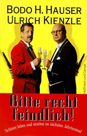 Bitte recht feindlich!