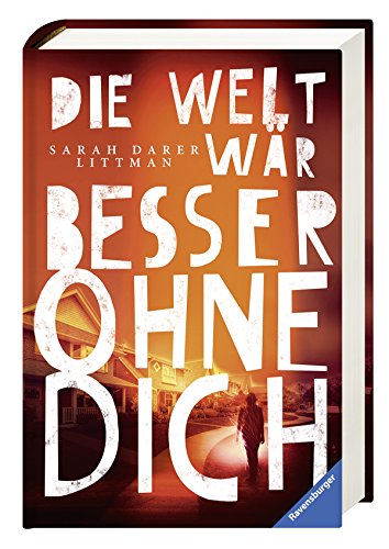 Die Welt wär besser ohne dich (Jugendliteratur)