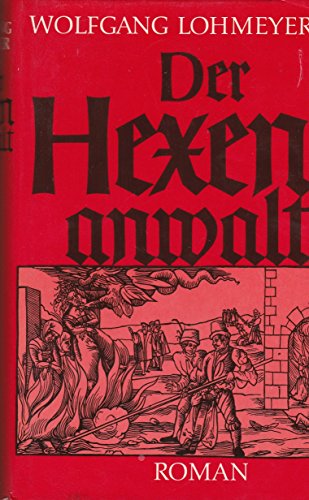 Der Hexenanwalt : Roman.