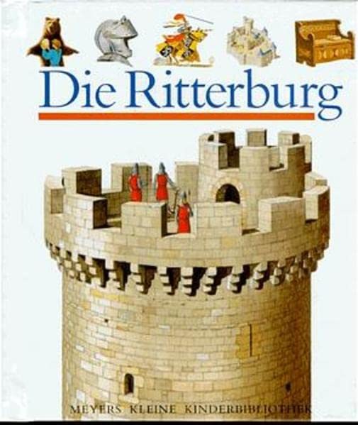 Die Ritterburg (Meyers kleine Kinderbibliothek)