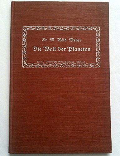 Dr. M. Wilhelm Meyer Die Welt der Planeten 1910