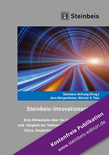 Steinbeis-Innovationsstudie: Eine Metastudie über die Innovationsfähigkeit und -tätigkeit der Volkswirtschaften von Brasilien, China, Deutschland, der Schweiz und der USA