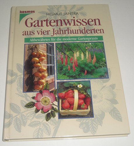 Gartenwissen aus vier Jahrhunderten