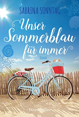 Unser Sommerblau für immer: Roman