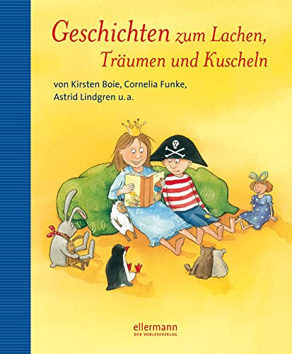 Geschichten zum Lachen, Träumen und Kuscheln: Von Kirsten Boie, Cornelia Funke, Astrid Lindgren u.a. (Grosse Vorlesebücher)