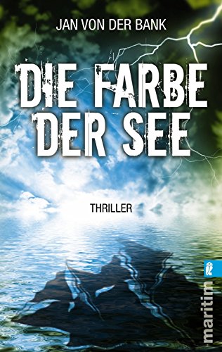 Die Farbe der See: Thriller. Originalausgabe