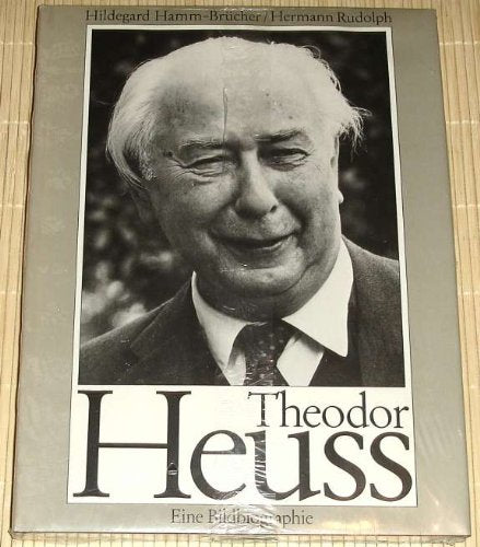 Theodor Heuss. Eine Bildbiographie.
