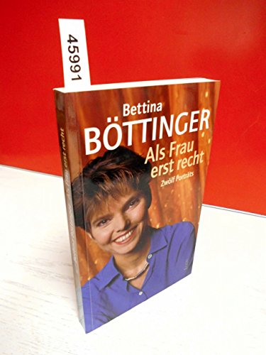 Als Frau erst recht. Zwölf Porträts