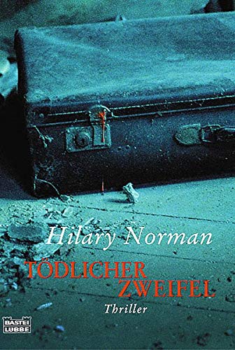 Tödlicher Zweifel: Thriller. Deutsche Erstausgabe (Allgemeine Reihe. Bastei Lübbe Taschenbücher)