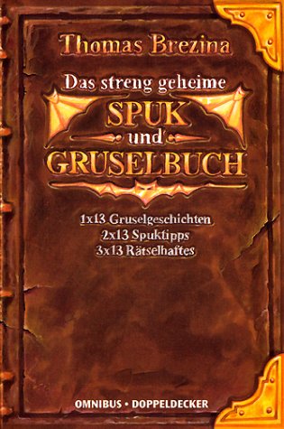 Das streng geheime Spuk- und Gruselbuch: Alle meine Monster