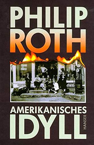 Amerikanisches Idyll: Roman