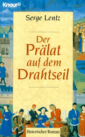 Der Prälat auf dem Drahtseil (Knaur Taschenbücher. Historische Romane)