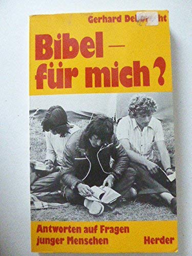 Bibel - für mich?: Antworten auf Fragen junger Menschen