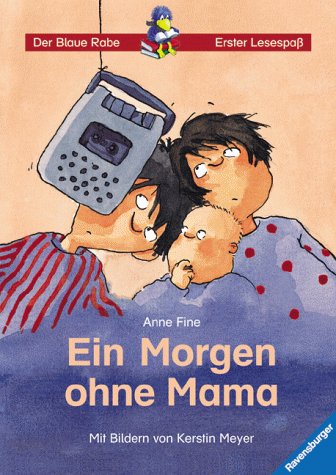 Ein Morgen ohne Mama (Der Blaue Rabe - Erster Lesespass / Ab 7/8 Jahren)