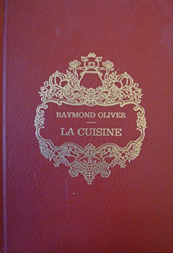 La Cuisine. Sa Technique - Ses Secrets