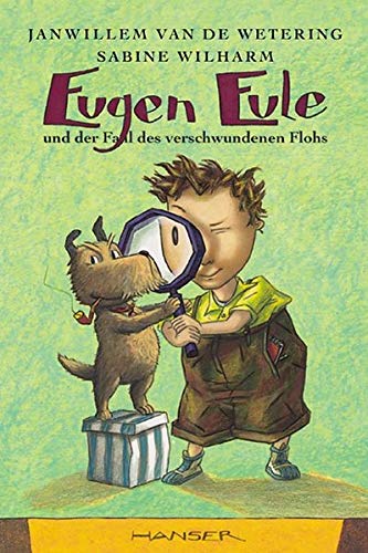 Eugen Eule und der Fall des verschwundenen Flohs