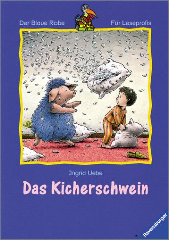 Das Kicherschwein (Der Blaue Rabe - Für Leseprofis)