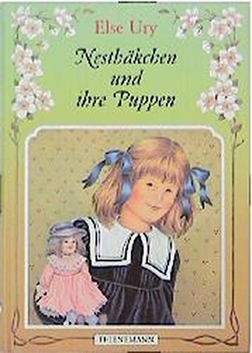 Nesthäkchen, Bd.1, Nesthäkchen und ihre Puppen: Eine Geschichte für kleine Mädchen