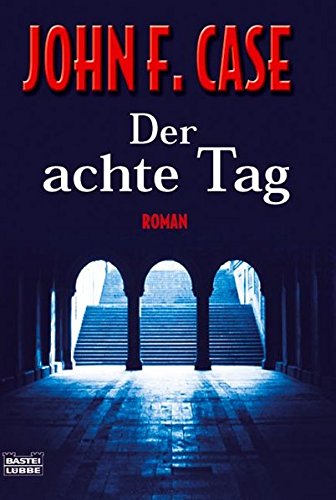 Der achte Tag (Allgemeine Reihe. Bastei Lübbe Taschenbücher)